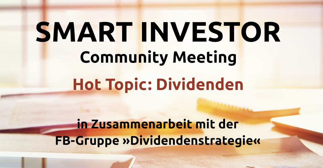 Smart Investor Community Meeting. Hot Topic: Dividenden